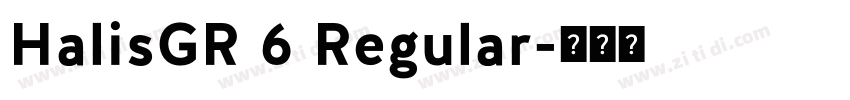 HalisGR 6 Regular字体转换